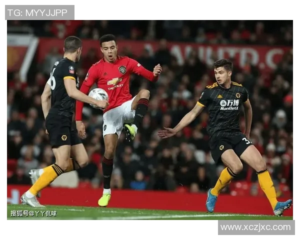 狼队与曼联对决全方位分析战术布局与球员表现 狼队与曼联对决全方位分析战术布局与球员表现